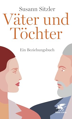 Väter und Töchter: Ein Beziehungsbuch von Klett-Cotta Verlag